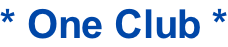 * One Club *